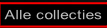 Alle collecties.