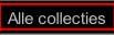 Alle collecties.